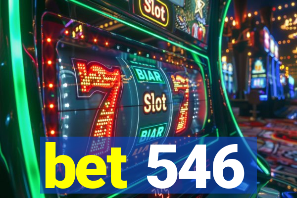 bet 546